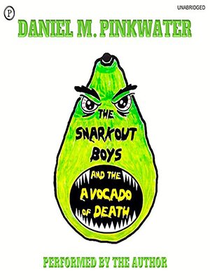 cover image of The Snarkout Boys and the Avocado of Death